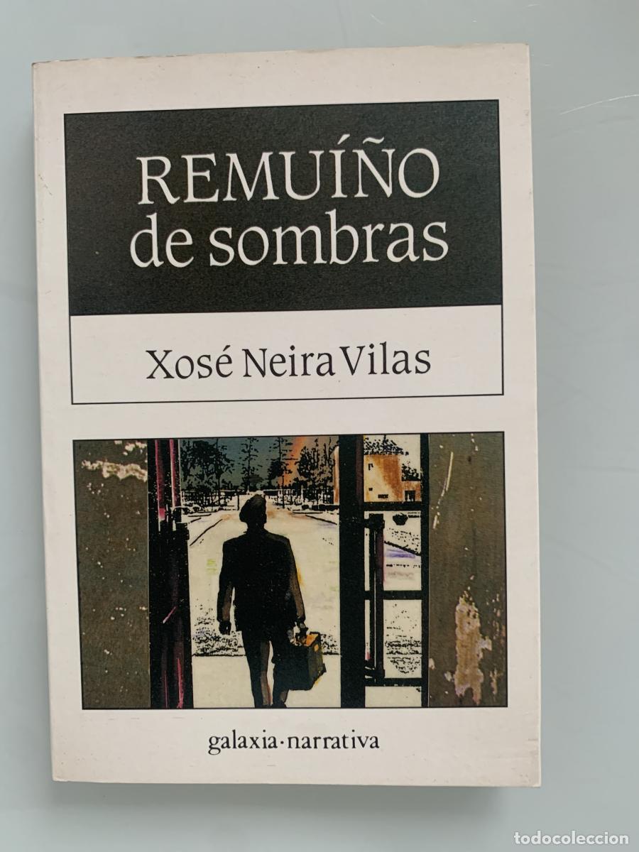 Libros: REMU&Iacute;&Ntilde;O DE SOMBRAS - Xos&eacute; Neira Vilas