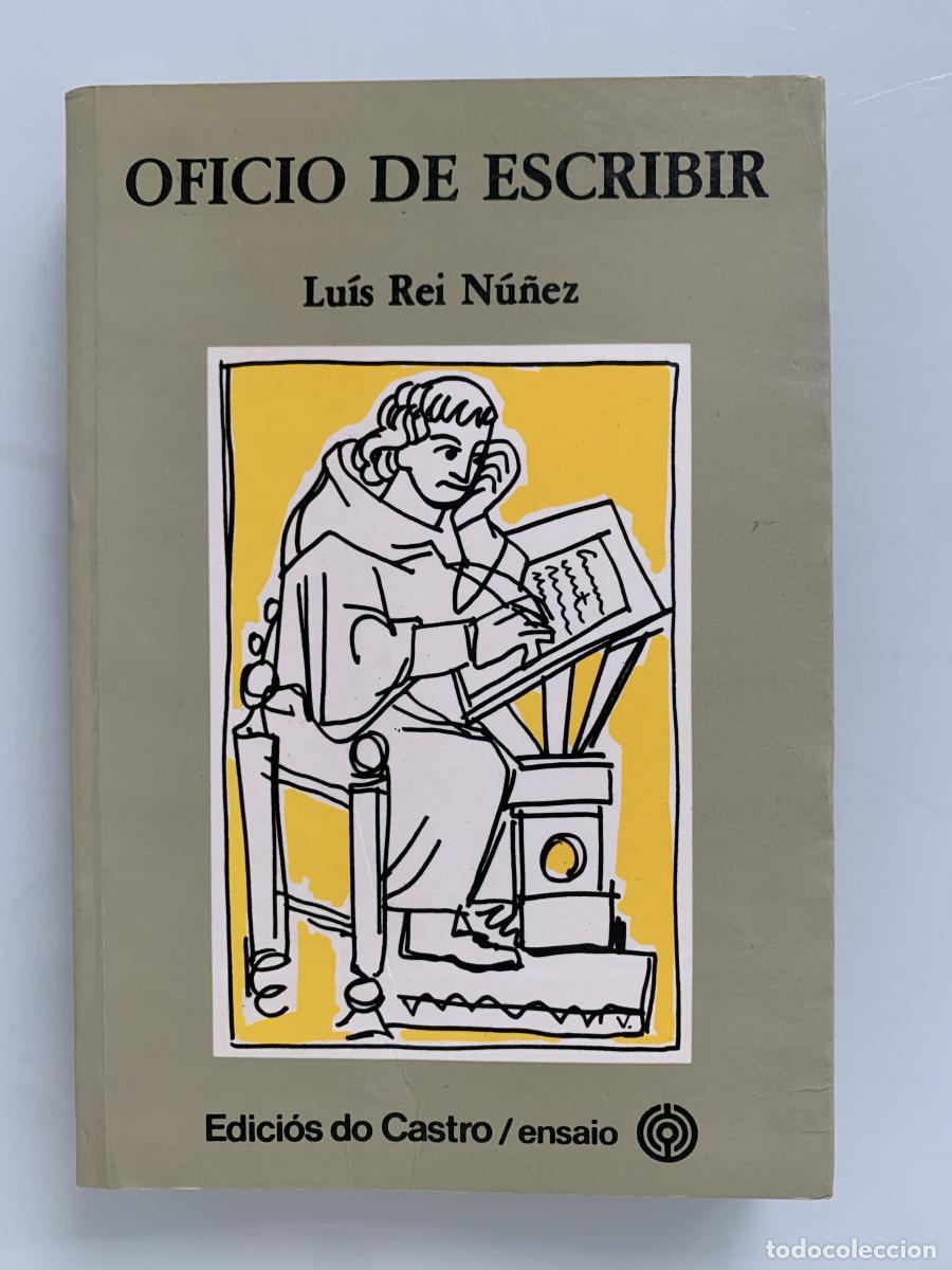 Libros: OFICIO DE ESCRIBIR - Lu&iacute;s Rei N&uacute;&ntilde;ez