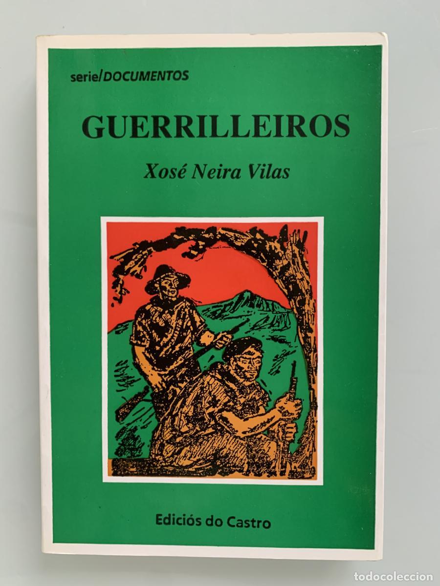 Libros: GUERRILLEIROS - Xos&eacute; Neira Vilas