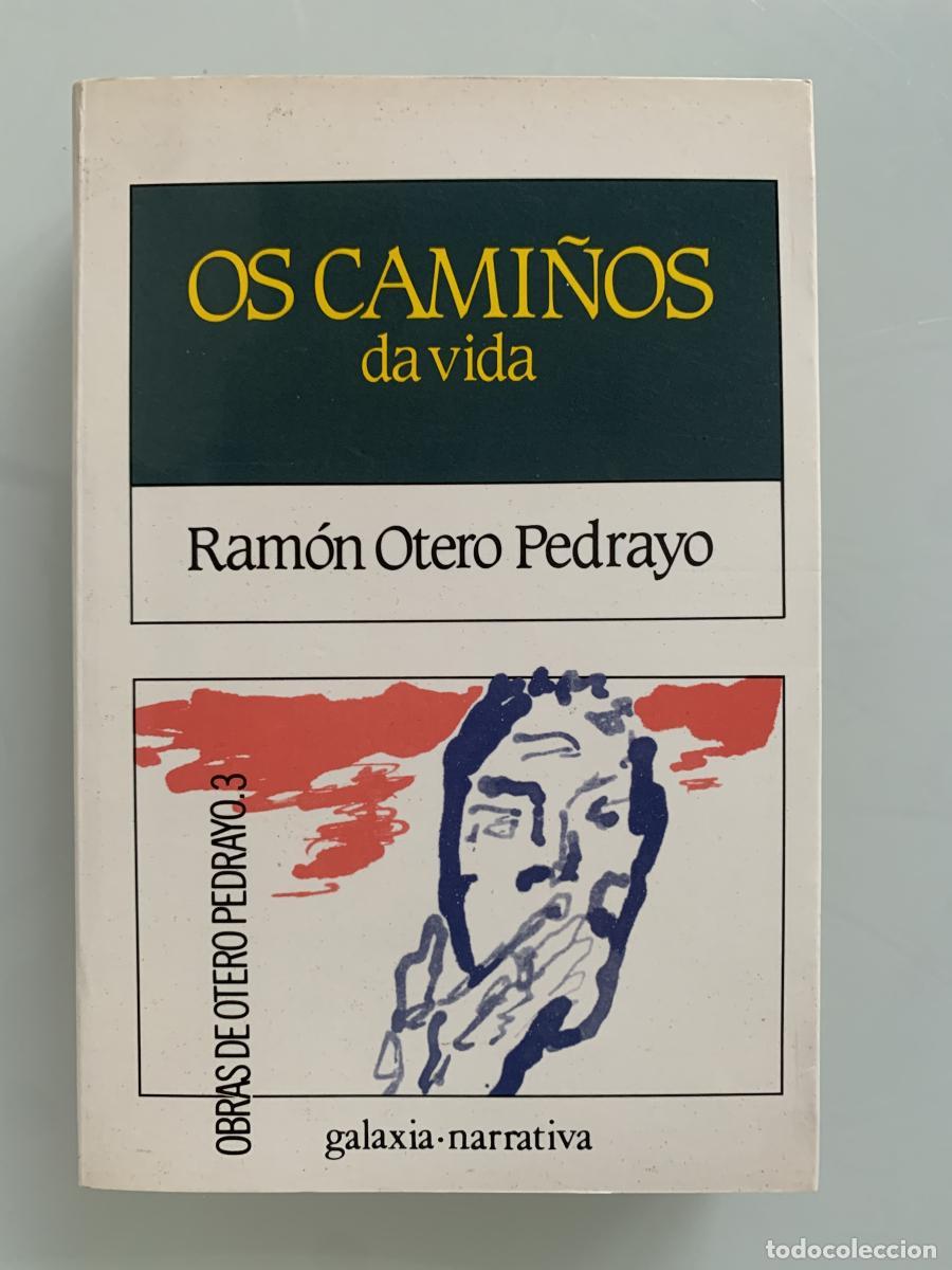 Libros: OS CAMI&Ntilde;OS DA VIDA - Ram&oacute;n Otero Pedrayo