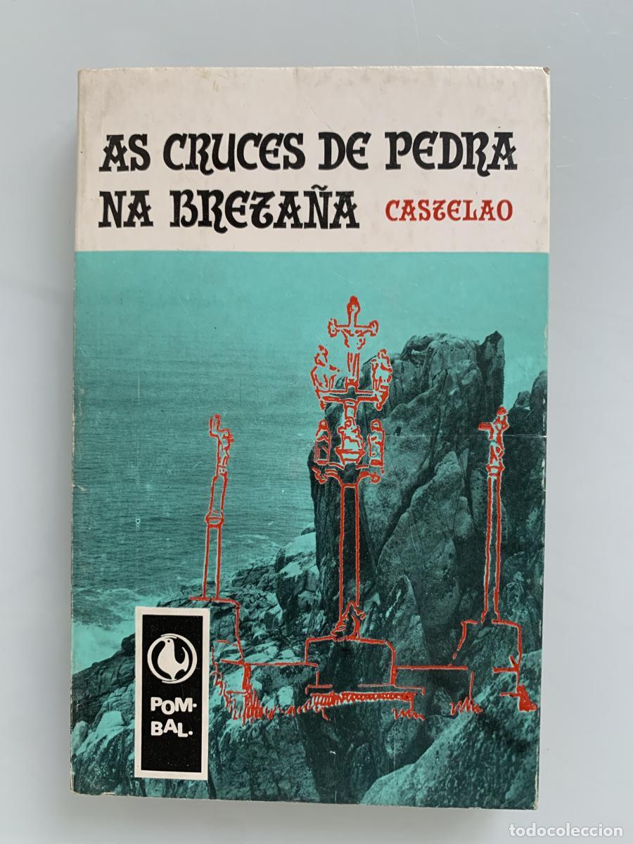 Libros: AS CRUCES DE PEDRA NA BRETA&Ntilde;A - R. Castelao Alfonso