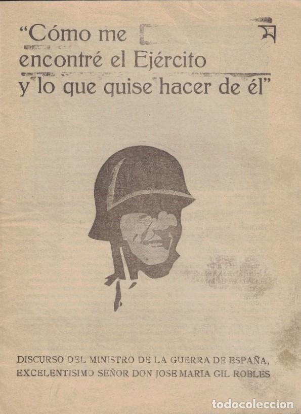 Libri di seconda mano: C&Oacute;MO ME ENCONTRE EL EJ&Eacute;RCITO Y LO QUE QUISE HACER DE EL Discurso del Ministro de la Guerra de Espa&ntilde;