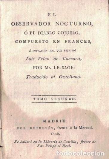 Livres: EL OBSERVADOR NOCTURNO, O EL DIABLO COJUELO, &Aacute; imitaci&oacute;n del que escribi&oacute; Luis V&eacute;lez de Guevara. To