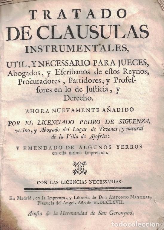 Livres: TRATADO DE CLAUSULAS INSTRUMENTALES, UTIL Y NECESSARIO PARA JUECES, ABOGADOS, Y ESCRIBANOS DE ESTOS