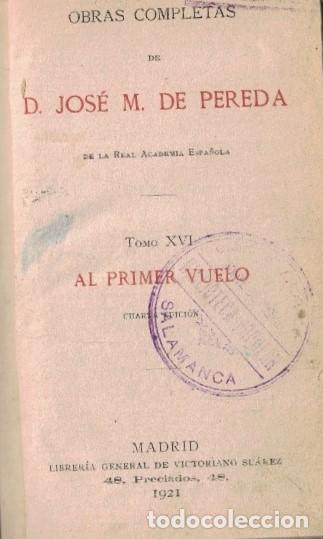 Libros: Obras Completas. Tomo XVI. AL PRIMER VUELO. - Pereda. Jos&eacute; M.&ordf; de,