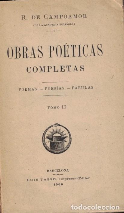 Libros: OBRAS PO&Eacute;TICAS COMPLETAS. Tomo II. POEMAS * POES&Iacute;AS * F&Aacute;BULAS. - Campoamor. R. de,