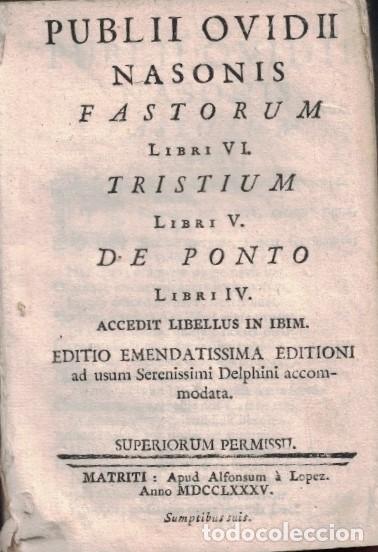 Libros: FASTORUM. Libri VI * TRISTIUM. Libri V * DE PONTO. Libri IV. Accedit libellus in ibim. - Nasonis. P