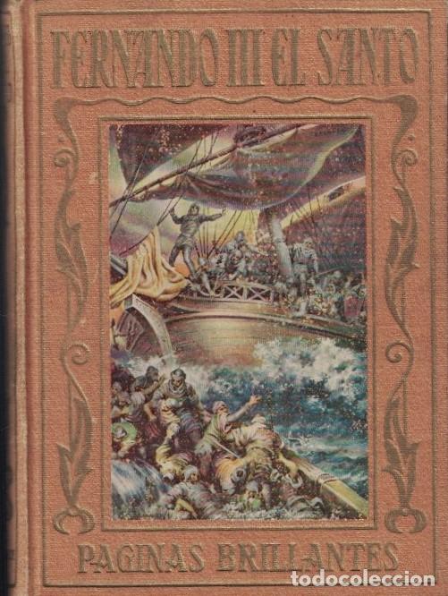 Libros: FERNANDO III EL SANTO. VIDA Y HECHOS DE ESTE GLORIOSO MONARCA ESPA&Ntilde;OL. Explicados a la juventud. - G