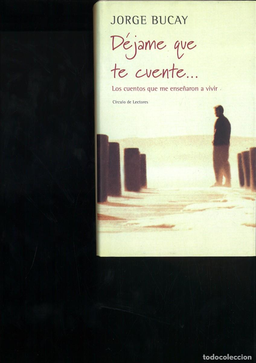 Libros: DEJAME QUE TE CUENTE... Jorge Bucay - Foto 1