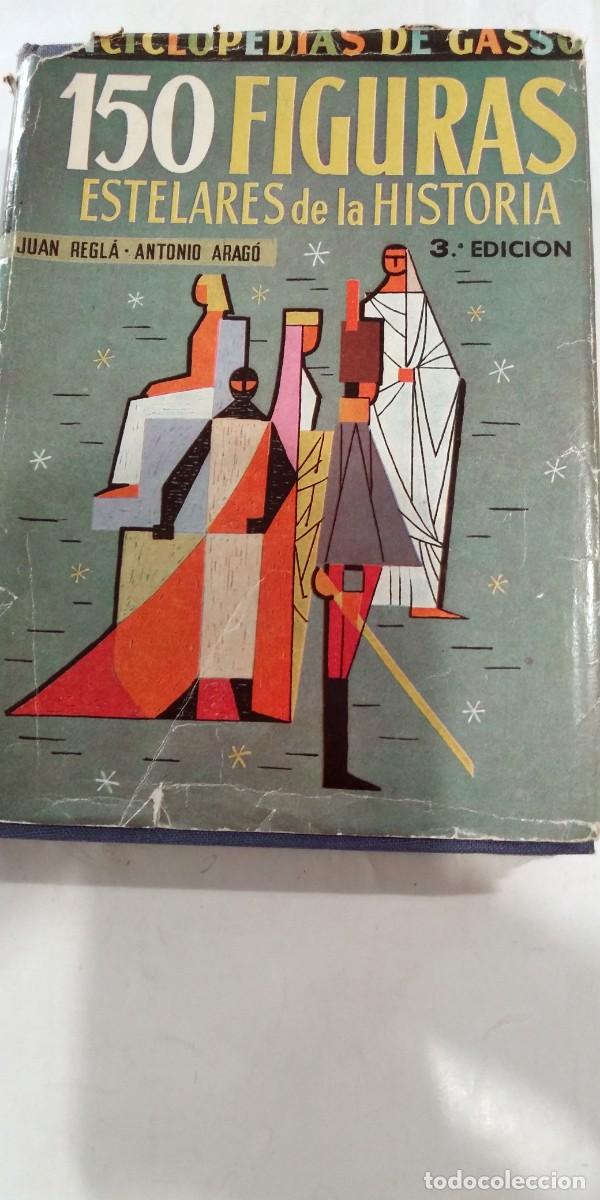 Libros: 150 figuras estelares de la historia Juan Regla Antonio Arag&oacute;