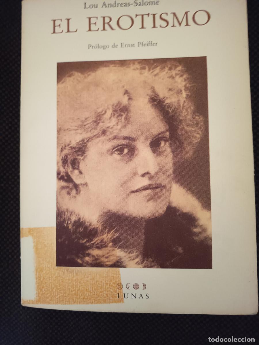 Libros: El erotismo - Lou Andreas-Salom&eacute; (Pr&oacute;logo de Ernst Pfeiffer)