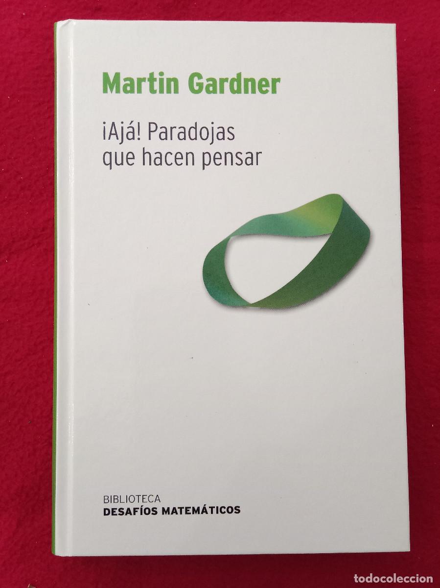 Livres: &iexcl;Aj&aacute;! Paradojas que Hacen Pensar - Mart&iacute;n Gardner - Edit. RBA. 2007 (Autoayuda)