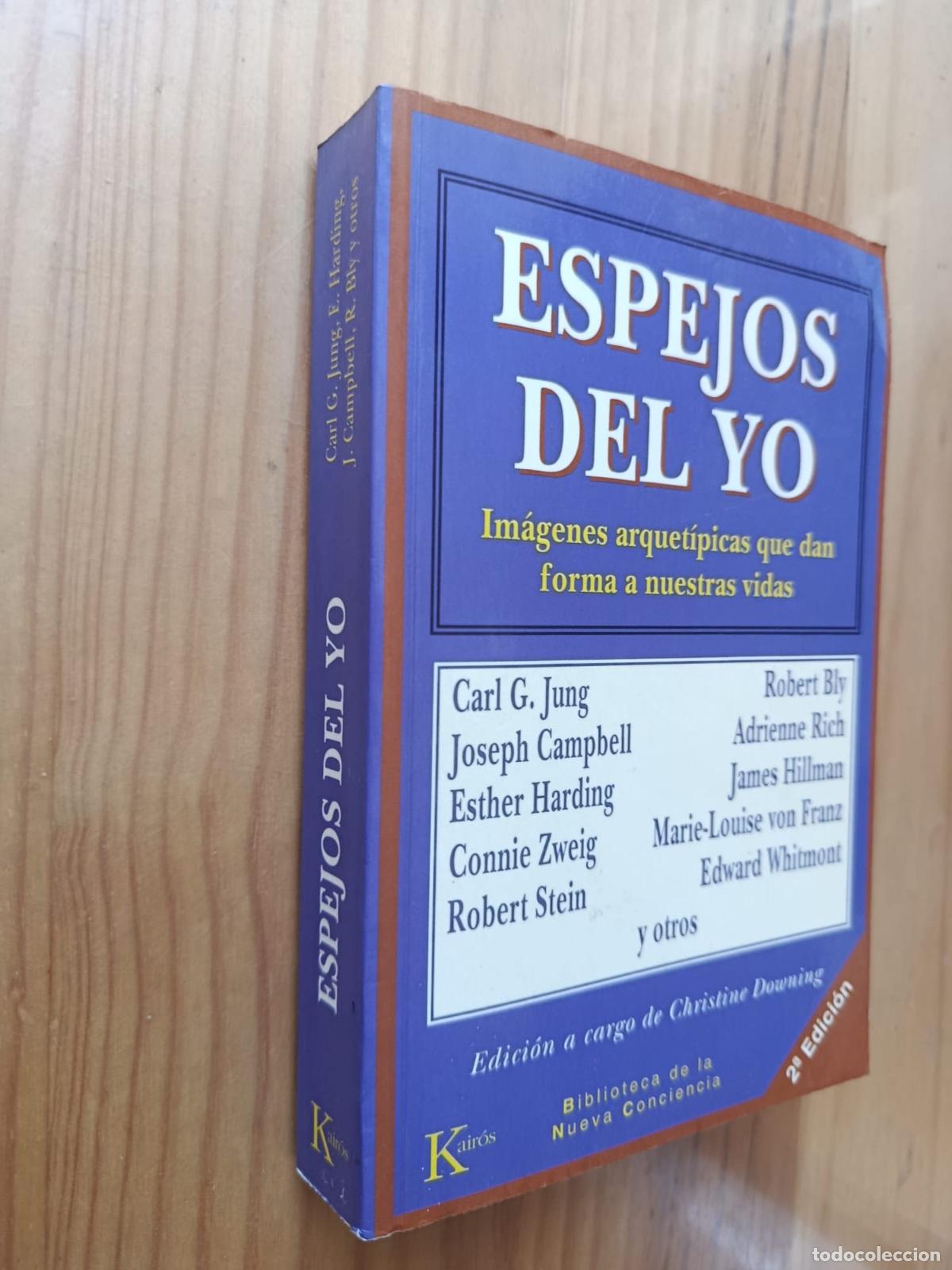 Livres: ESPEJOS DEL YO: IMAGENES ARQUETIPICAS QUE DAN FORMA A NUESTRAS VIDAS - CARL JUNG, ROBERT BLY, JOSEPH