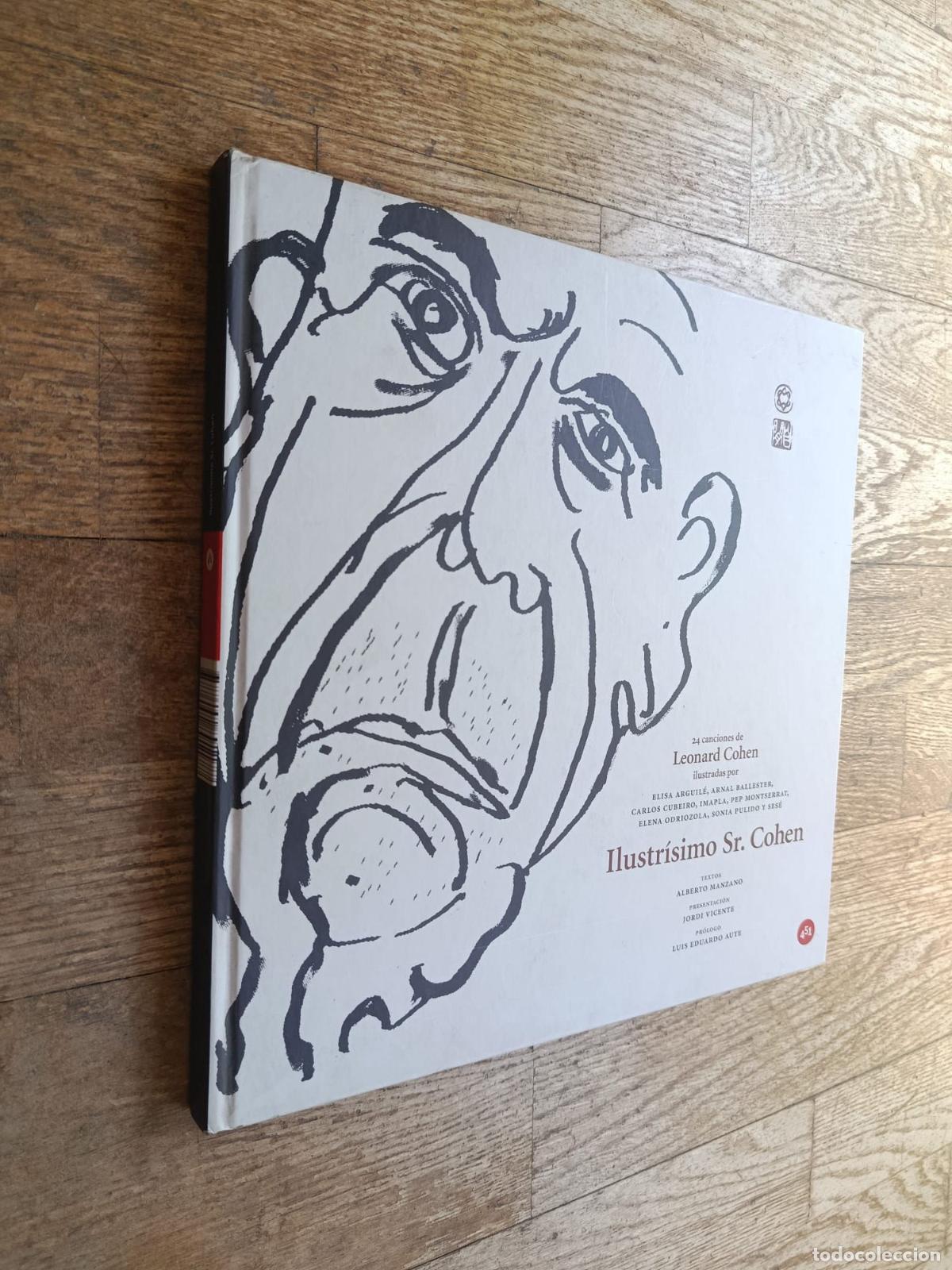 Livres: Ilustr&iacute;simo Sr. Cohen. 24 canciones de Leonard Cohen ilustradas - ALBERTO MANZANO / VV.AA.
