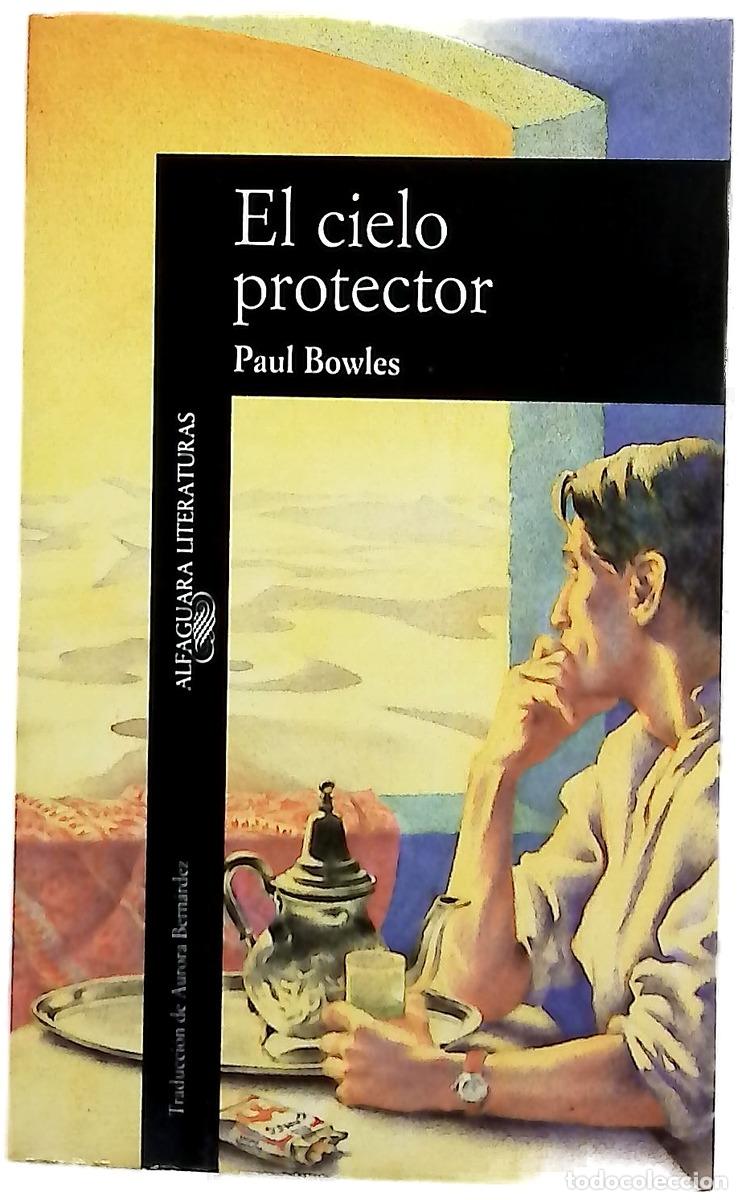 Libros: El cielo protector - Bowles, Paul