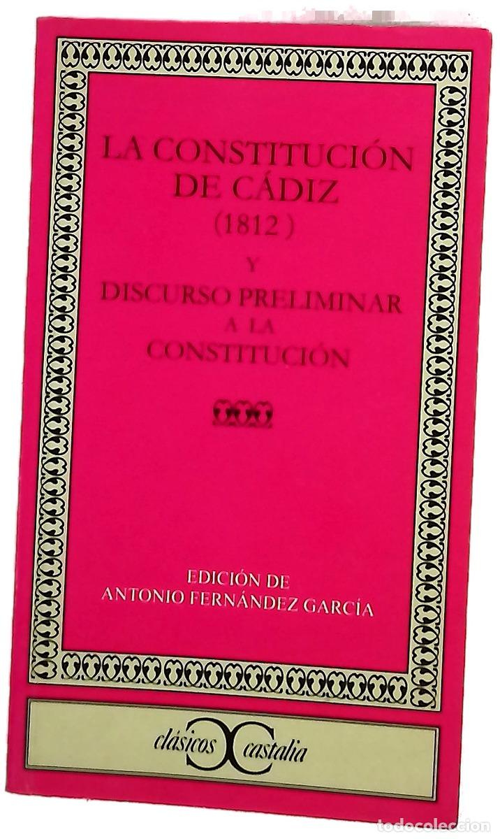 Libri di seconda mano: La Constituci&oacute;n de C&aacute;diz (1812) Y Discurso preliminar a la Constituci&oacute;n