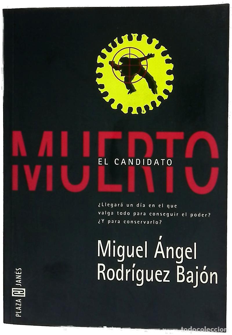 books: El candidato muerto - Rodr&iacute;guez Baj&oacute;n, Miguel &Aacute;ngel