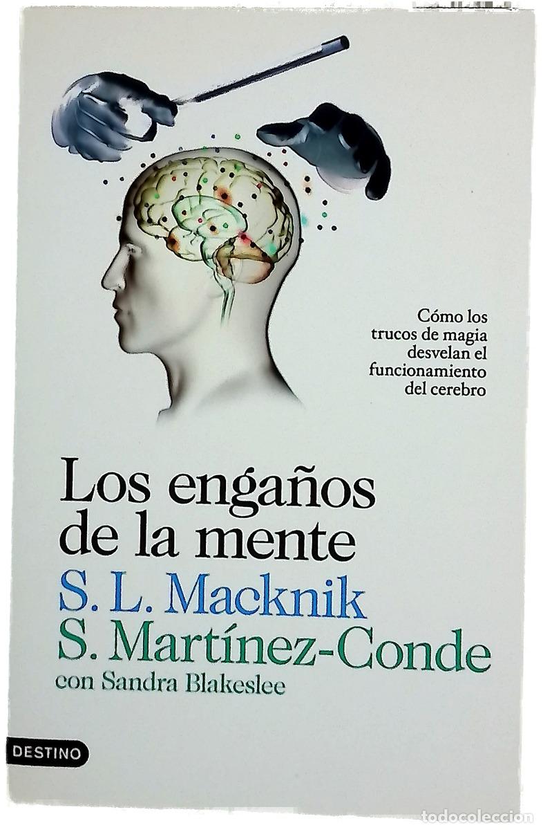 books: Los enga&ntilde;os de la mente : c&oacute;mo los trucos de magia desvelan el funcionamiento del cerebro