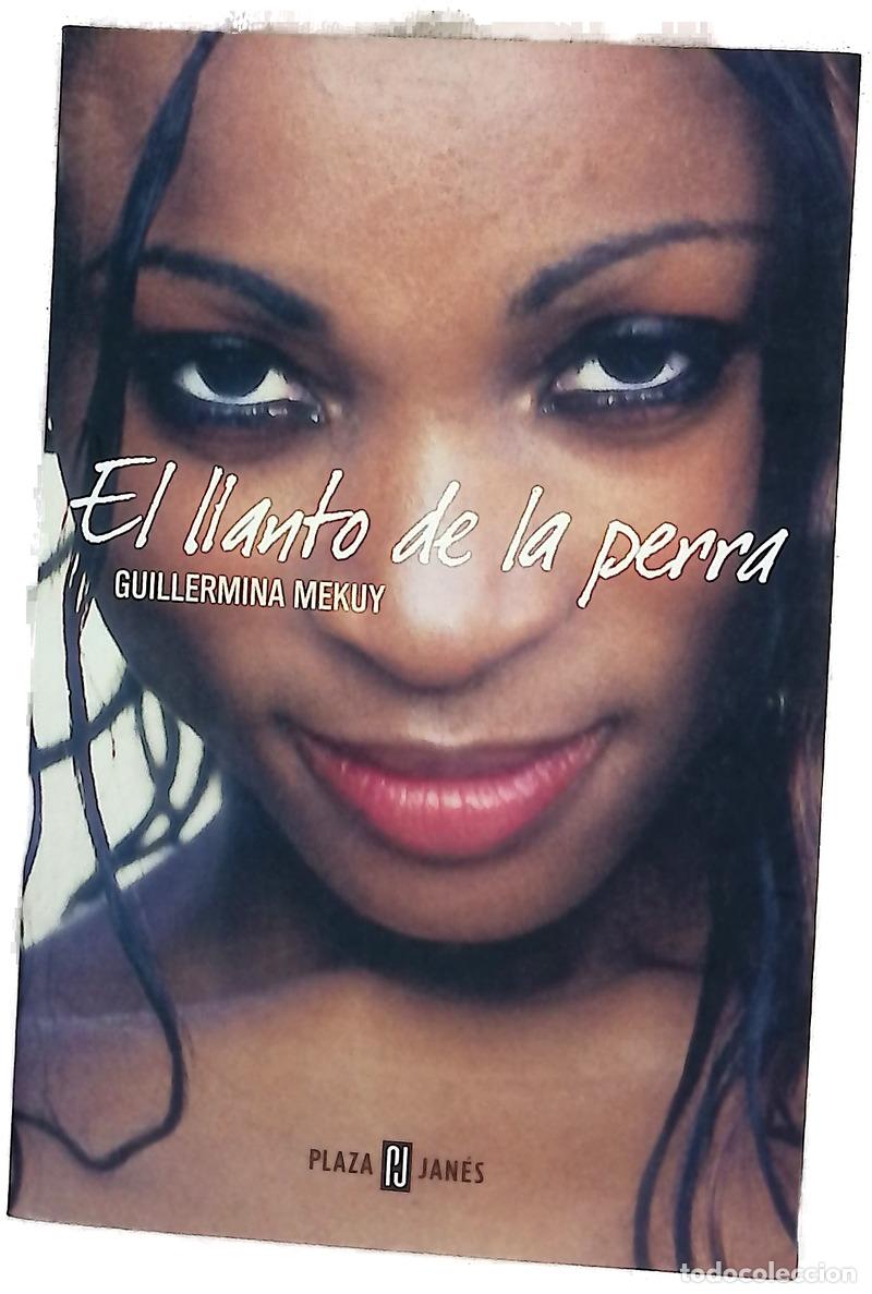 Livres: El llanto de la perra - Mekuy, Guillermina