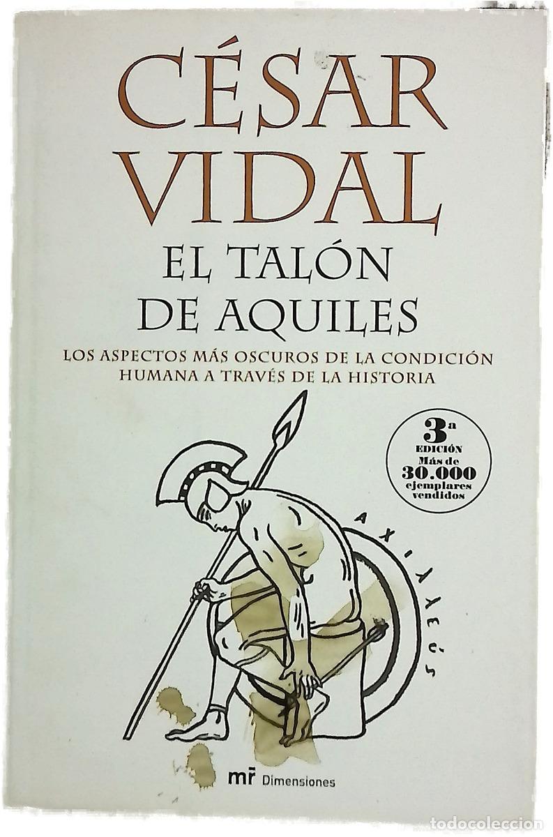 books: El tal&oacute;n de Aquiles los aspectos m&aacute;s oscuros de la condici&oacute;n humana a trav&eacute;s de la historia
