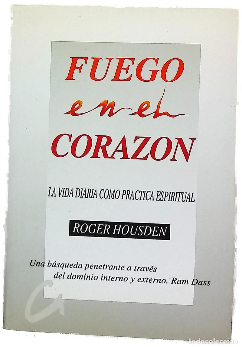 books: Fuego en el coraz&oacute;n la vida cotidiana como pr&aacute;ctica espiritual