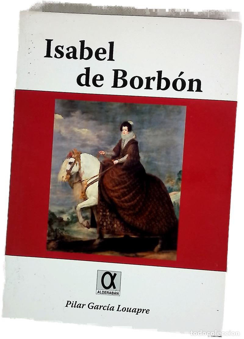 books: Isabel de Borb&oacute;n - Garc&iacute;a Louapre, Pilar