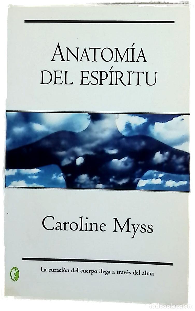 Libri di seconda mano: Anatom&iacute;a del esp&iacute;ritu - Myss, Caroline M