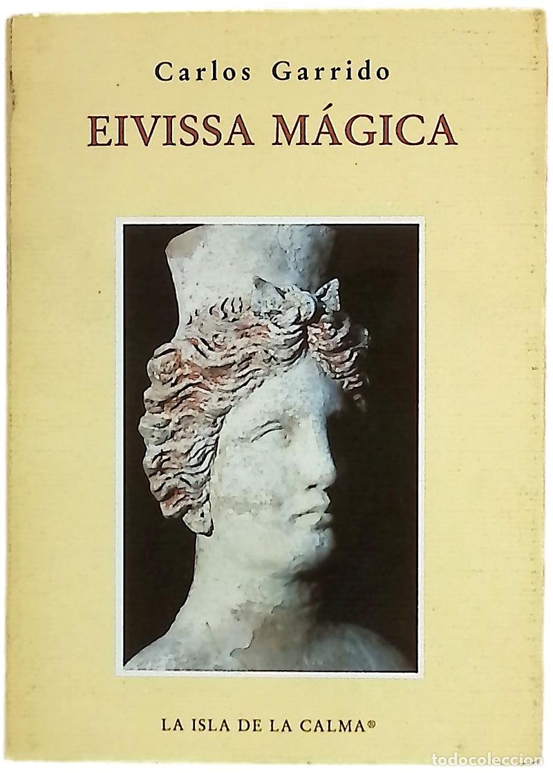 Libri di seconda mano: Eivissa m&aacute;gica - Garrido, Carlos