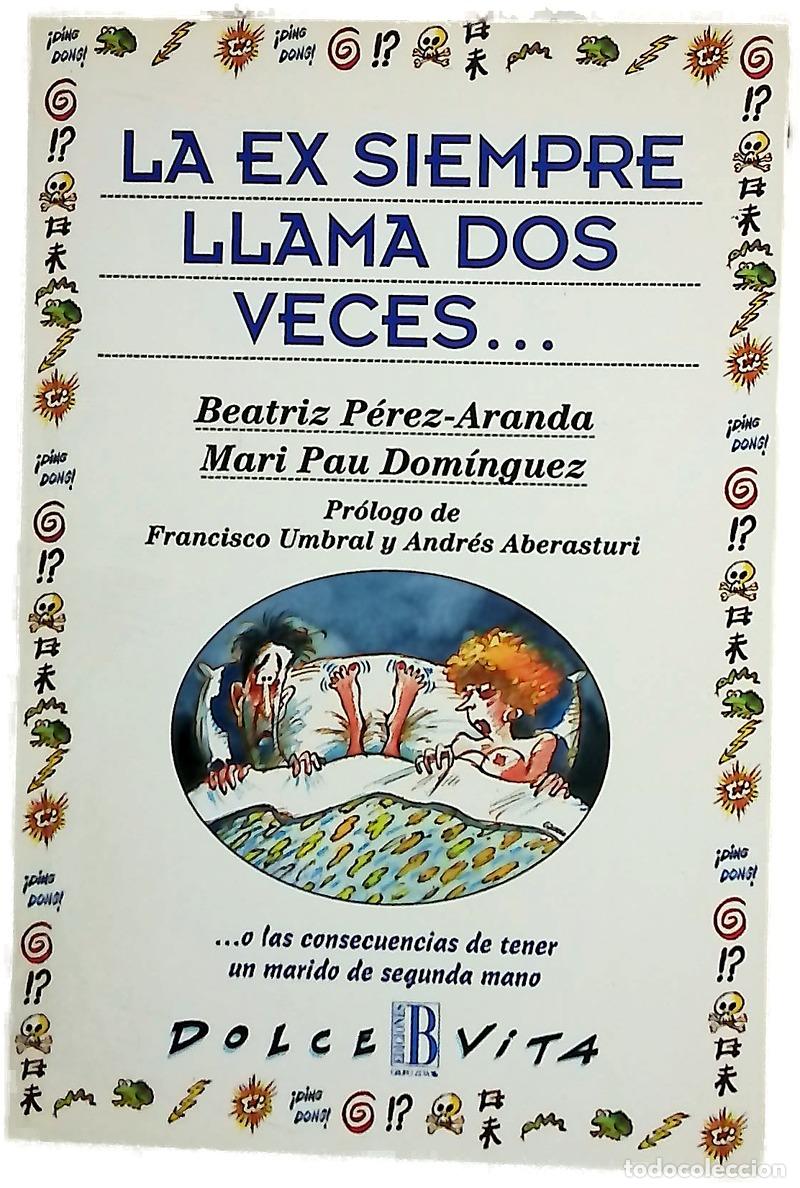 Libri di seconda mano: La ex siempre llama dos veces--