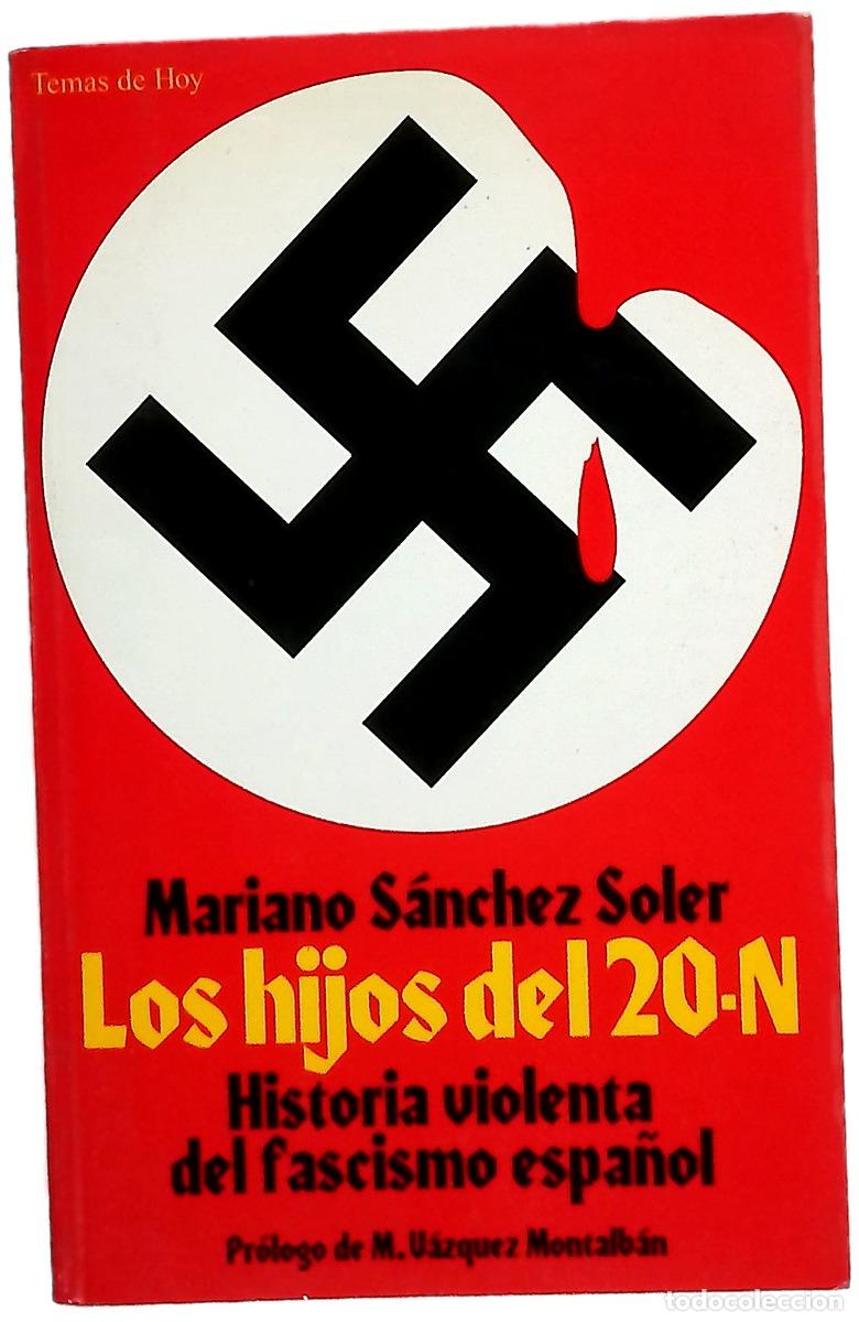 Libri di seconda mano: Los hijos del 20-N historia violenta del fascismo espa&ntilde;ol