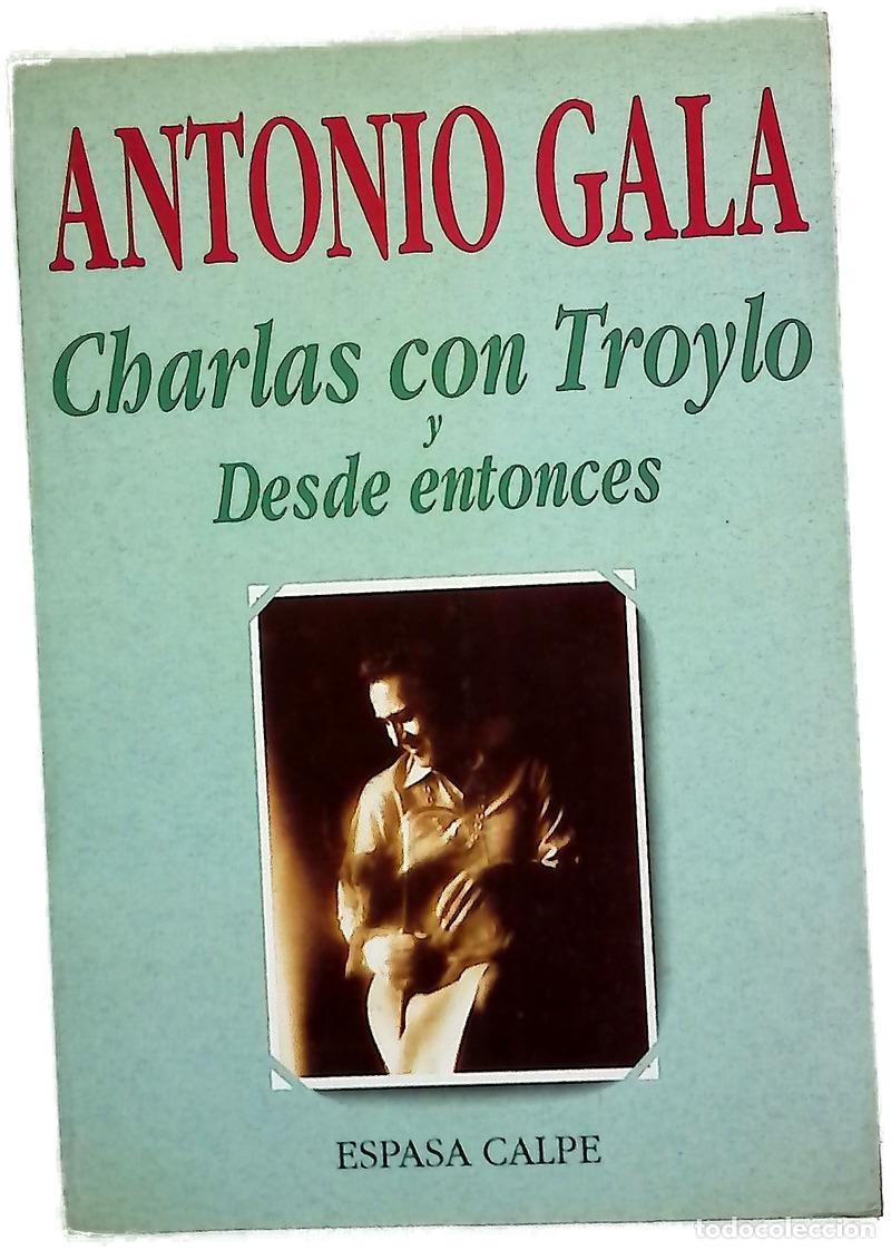 Libri di seconda mano: Charlas con Troylo y Desde entonces
