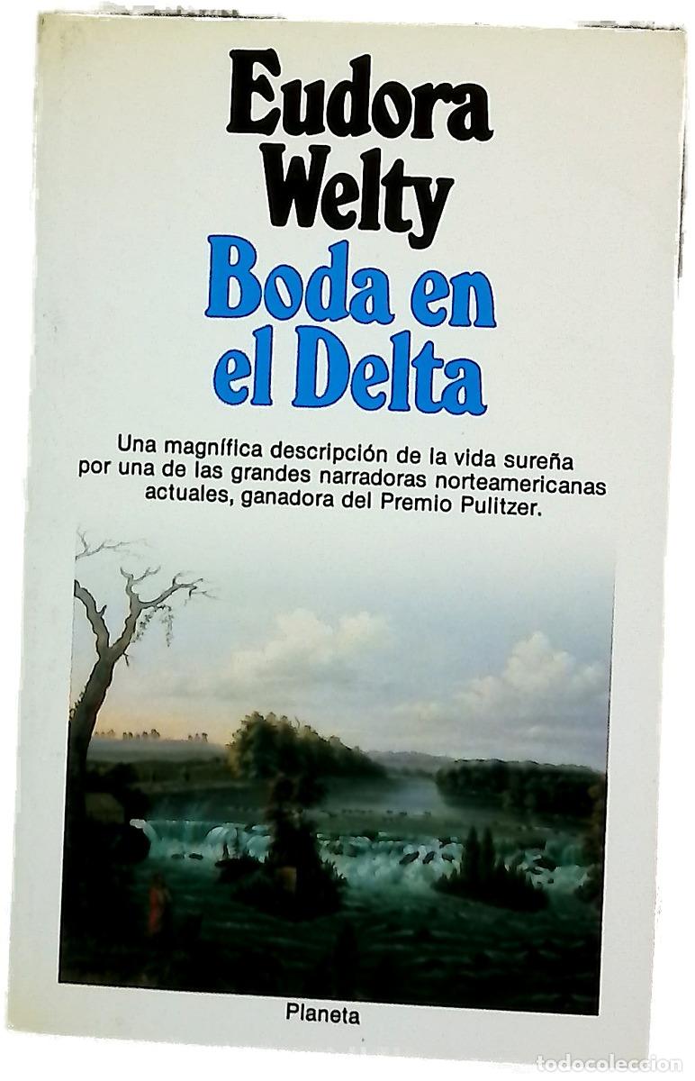 Libri di seconda mano: Boda en el Delta - Welty, Eudora; G&oacute;mez, C&eacute;sar Armando