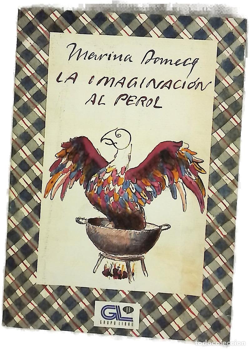 Libri di seconda mano: La imaginaci&oacute;n al perol - Domecq, Marina