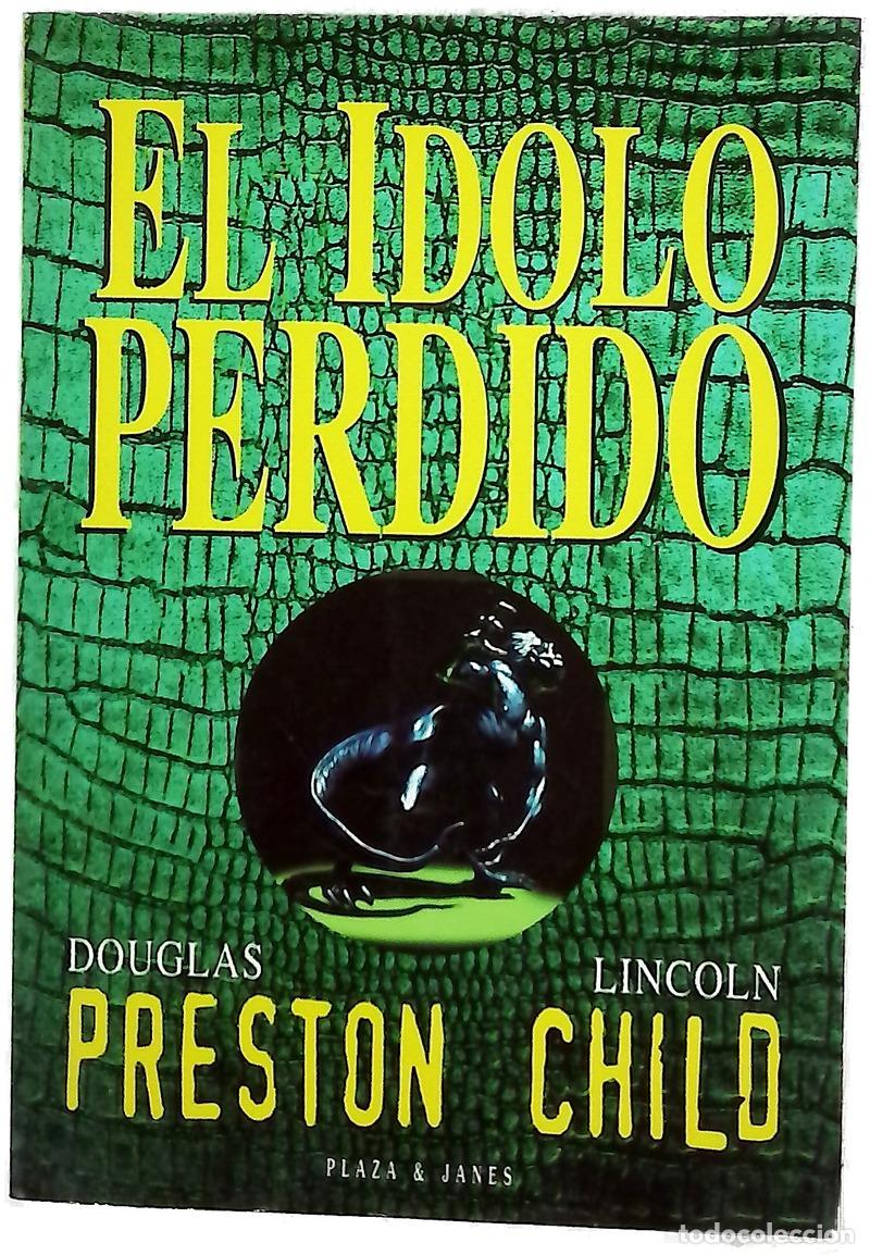 Livros em segunda m&atilde;o: El &iacute;dolo perdido - Preston, Douglas J; Child, Lincoln