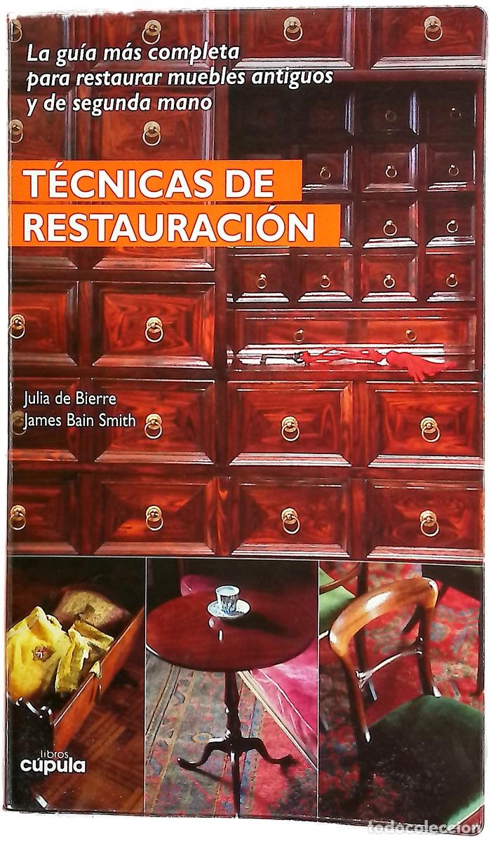 Libros: Tecnicas de Restauracion - Julia de Bierre