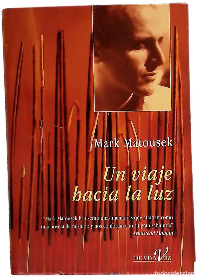 Libros: Un viaje hacia la luz - Matousek, Mark