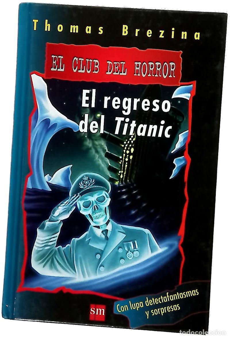 Libros: El regreso del Titanic - Brezina, Thomas; Nowatzyk, Wolfram