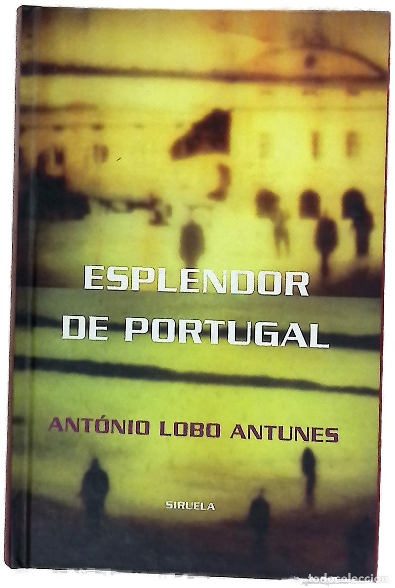 Libros: Esplendor de Portugal - Antunes, Ant&oacute;nio Lobo