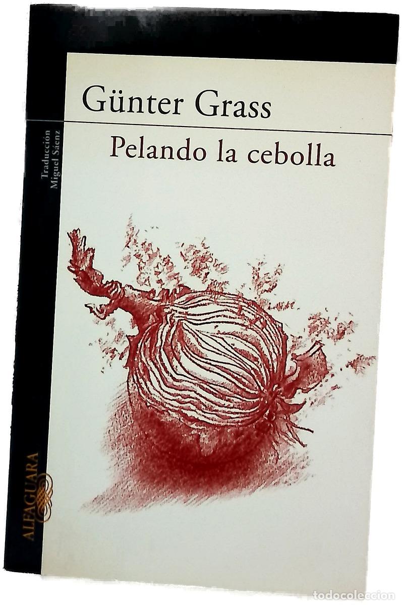 Libros: Pelando la cebolla - Grass, G&uuml;nter
