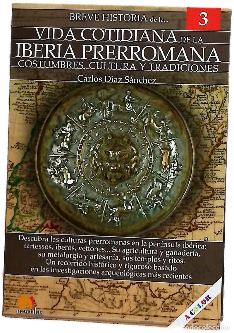 Libros: Breve historia de la vida cotidiana de la Iberia prerromana : Costumbres, cultura y tradiciones