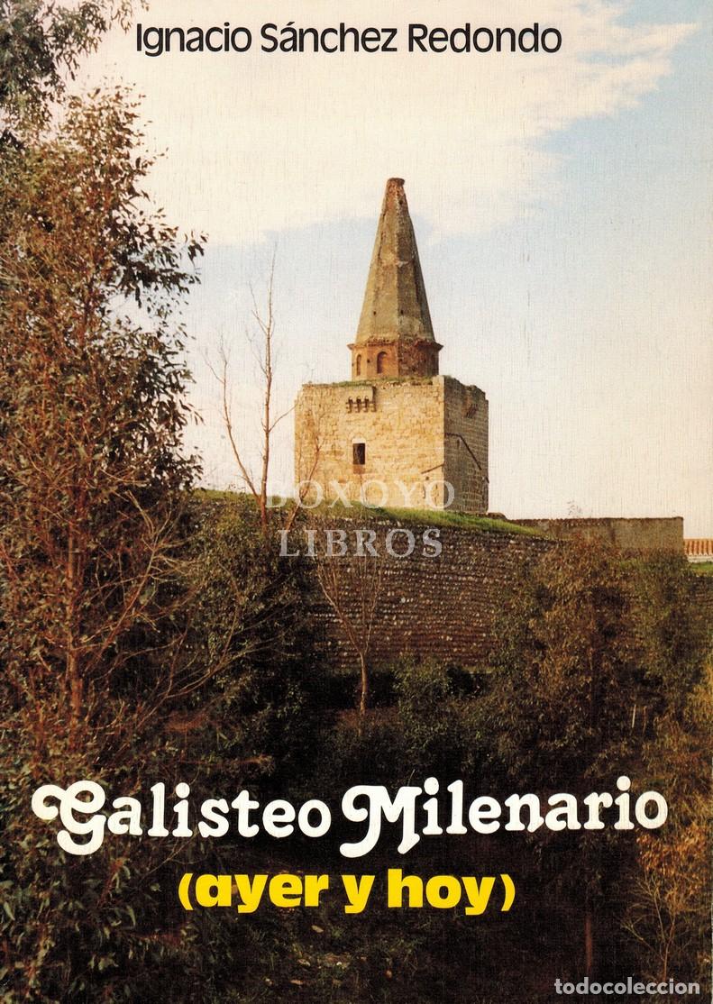Livros em segunda m&atilde;o: S&Aacute;NCHEZ REDONDO, Ignacio. Galisteo Milenario (ayer y hoy)