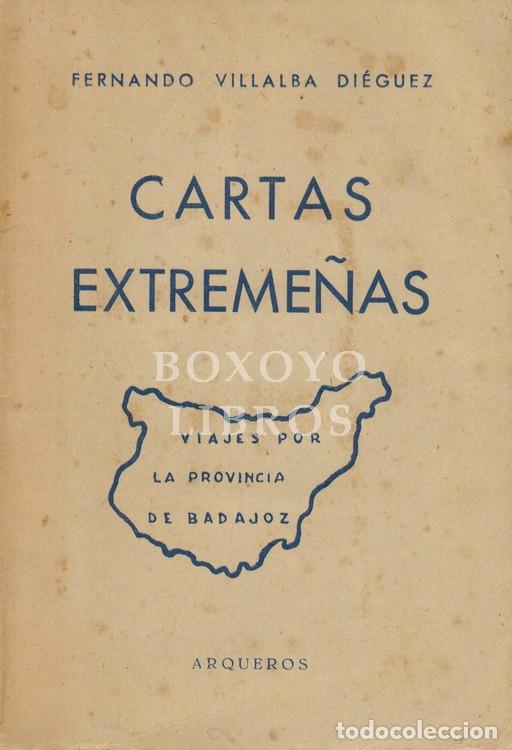 B&uuml;cher: VILLALBA DI&Eacute;GUEZ, Fernando. Cartas extreme&ntilde;as. Viajes por la provincia de Badajoz