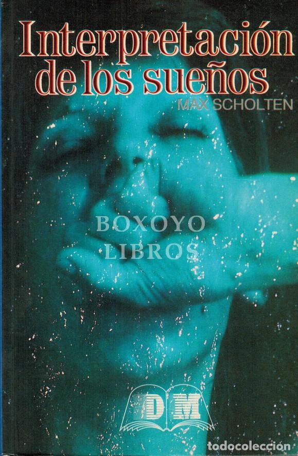 Livres: SCHOLTEN, Max. Interpretaci&oacute;n de los sue&ntilde;os