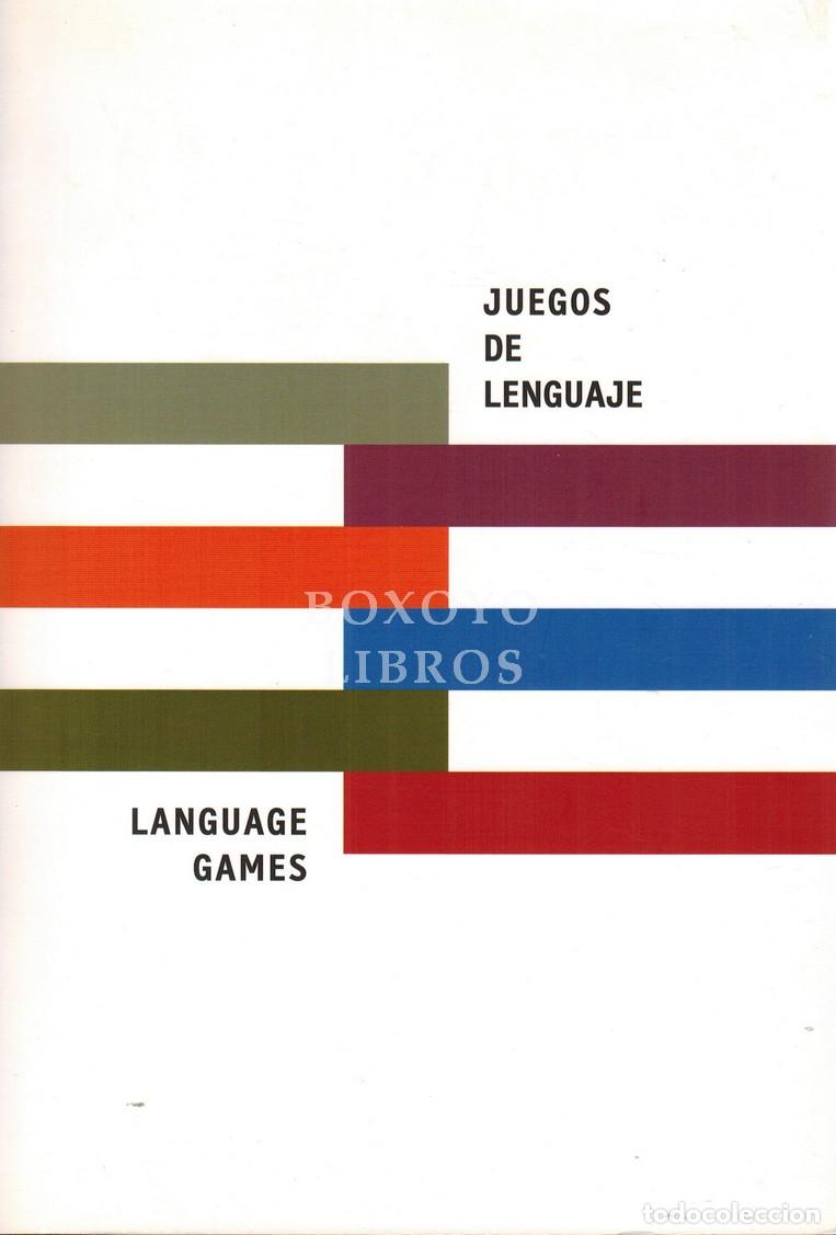 Livres: Juegos de lenguaje. Una introducci&oacute;n al arte de nuestro tiempo. 26 octubre 2012- 5 mayo 2013. Langua