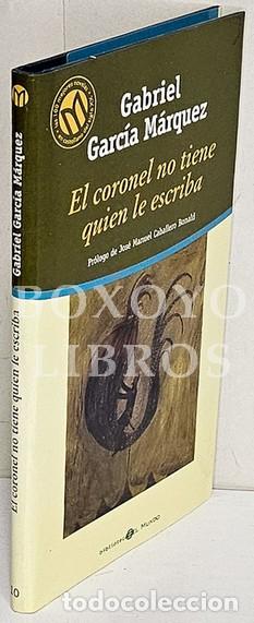 Livres: GARC&Iacute;A M&Aacute;RQUEZ, Gabriel. El coronel no tiene quien le escriba. Pr&oacute;logo de Jos&eacute; Manuel Caballero Bona