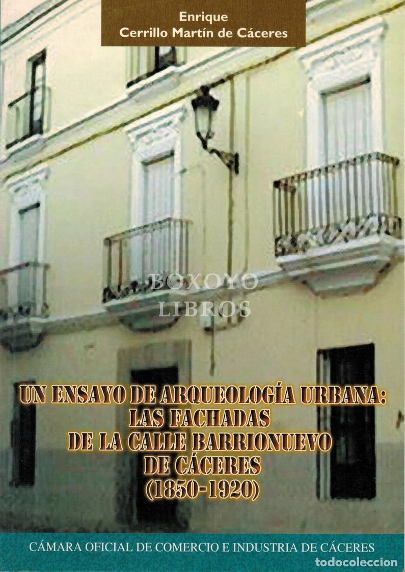 Livres: CERRILLO MARTIN DE CACERES, Enrique. Un ensayo de arqueolog&iacute;a urbana: Las fachadas de la calle Barri