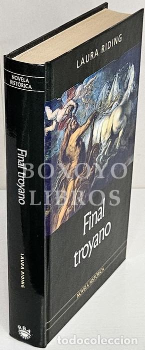 Livres: RIDING, Laura. Final troyano