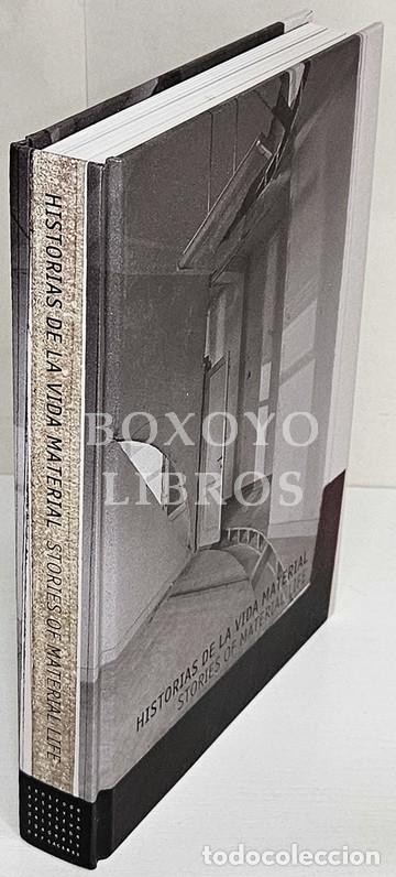 Libros: Historias de la vida material. Personas, lugares, cosas, acontecimientos, ficciones. Stories of mate