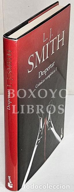 Libros: SMITH, L. J. Despertar. Cr&oacute;nicas vamp&iacute;ricas I. Traducci&oacute;n de Gemma Gallart