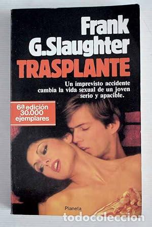 Libros: Trasplante - Frank G. Slaughter.